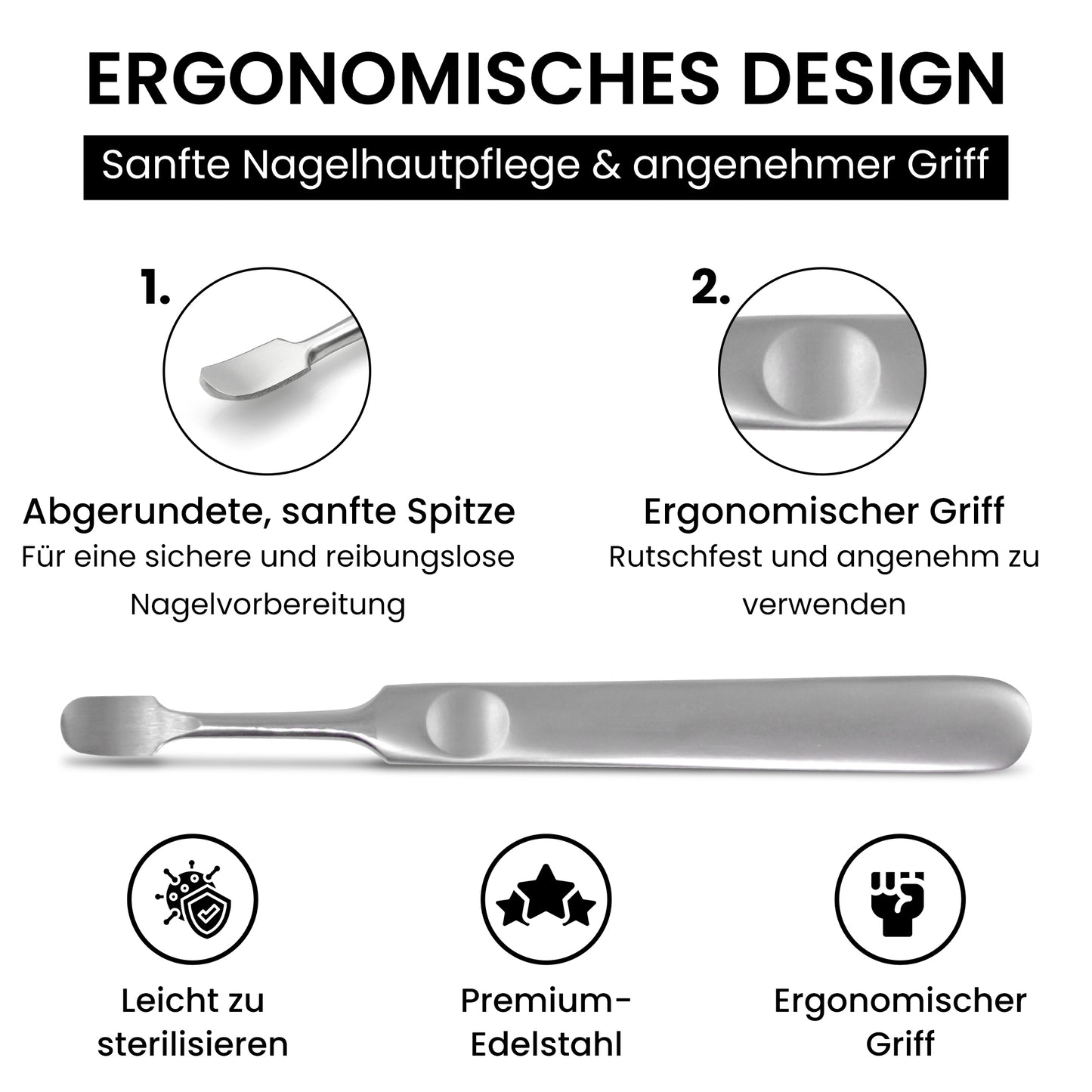 Nagelhautschieber Edelstahl – Sanfte abgerundete Spitze, ergonomischer rutschfester Griff